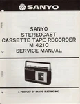 Sanyo M4210 Stereocast Cassette Tape Recorder Service Manual. Fixed Price $13.00.